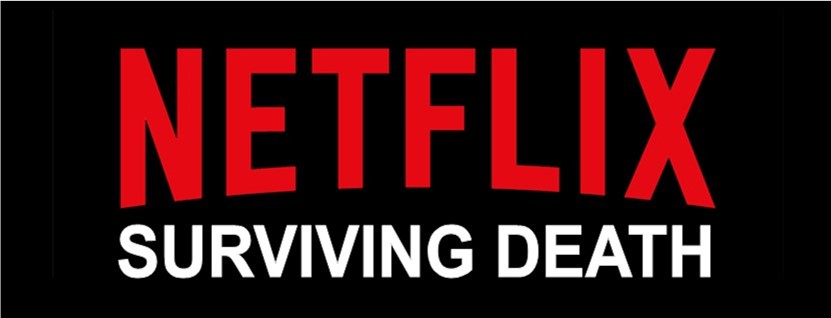 Netflix Surviving Death